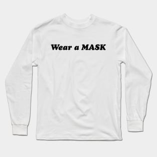 Wear a Mask Long Sleeve T-Shirt